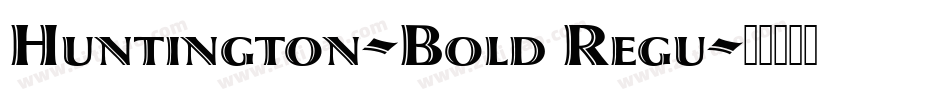 Huntington-Bold Regu字体转换